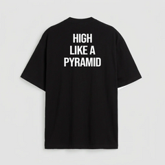 High Like a Pyramid