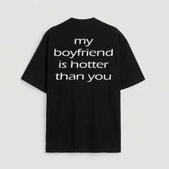 my boyfriend is hotter than you