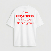 my boyfriend is hotter than you
