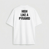 High Like a Pyramid