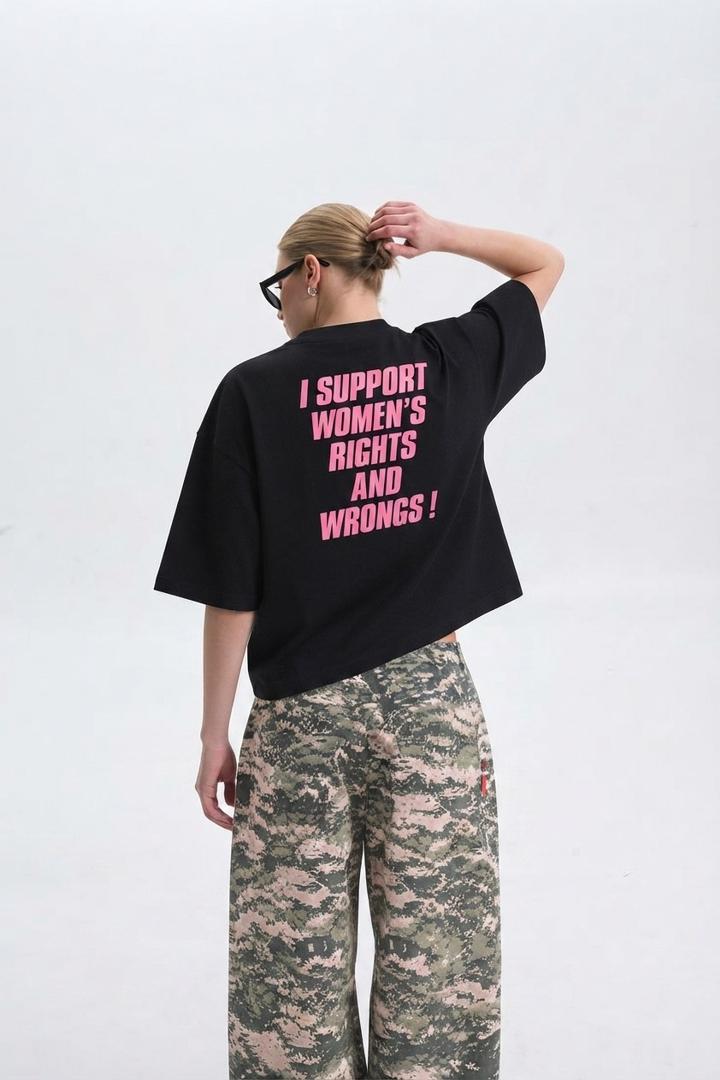 I support women's rights and wrongs