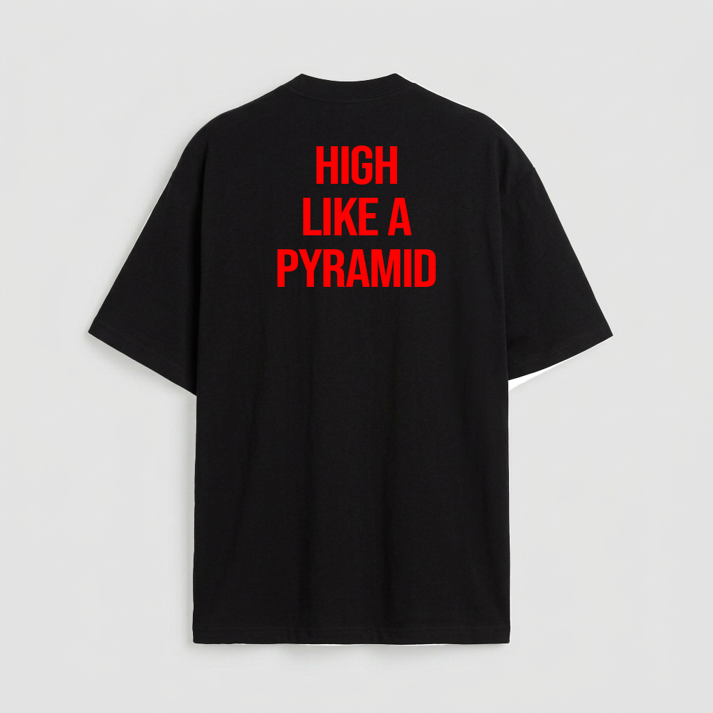 High Like a Pyramid