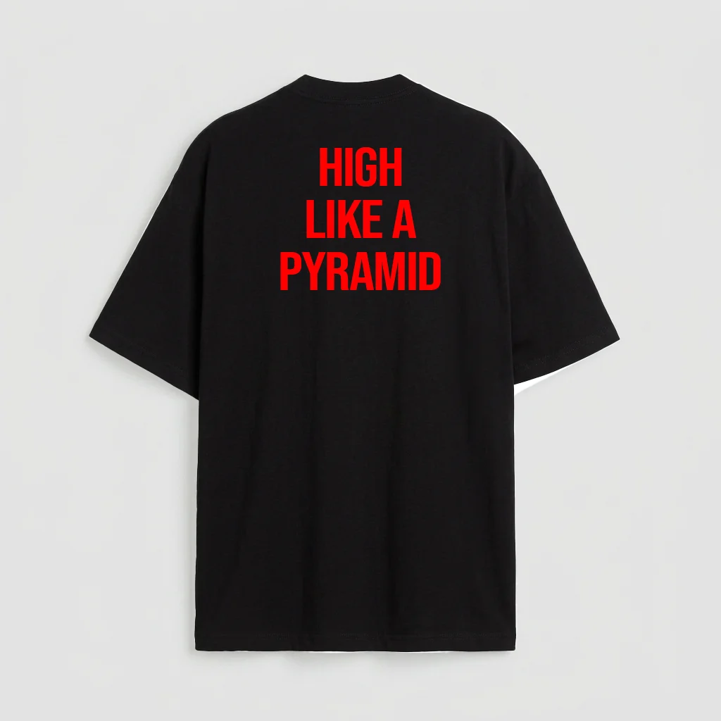 High Like a Pyramid