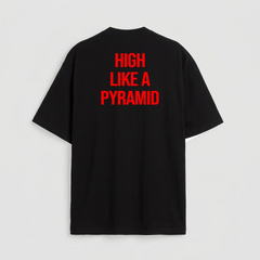 High Like a Pyramid