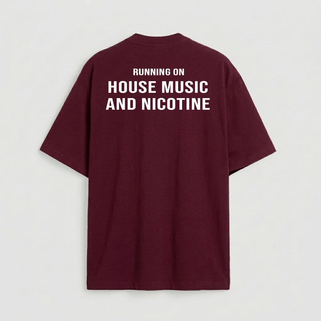 Running on House Music and Nicotine