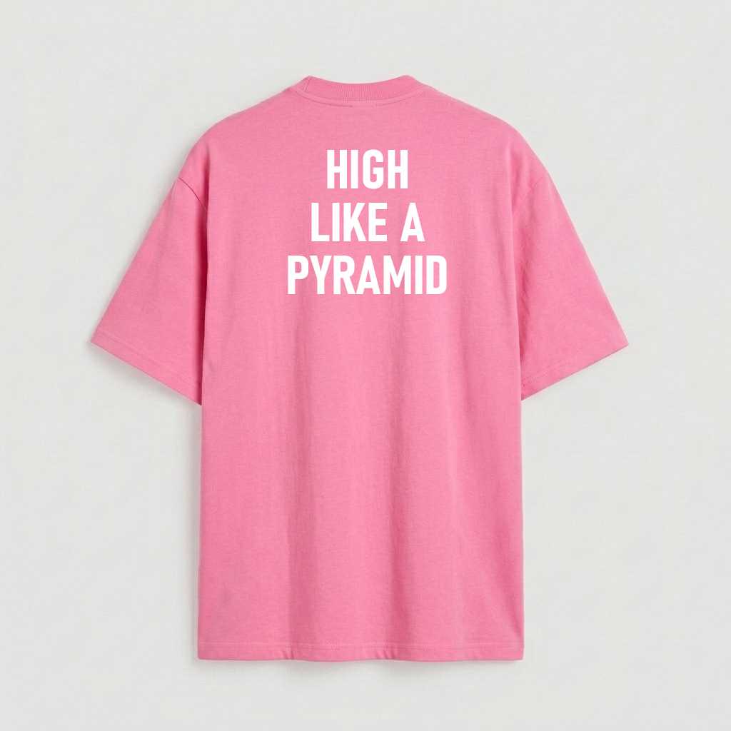 High Like a Pyramid
