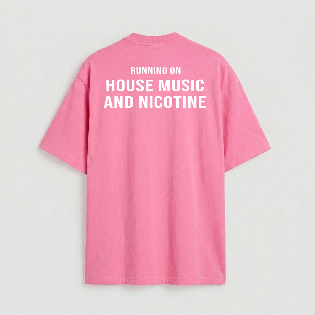Running on House Music and Nicotine