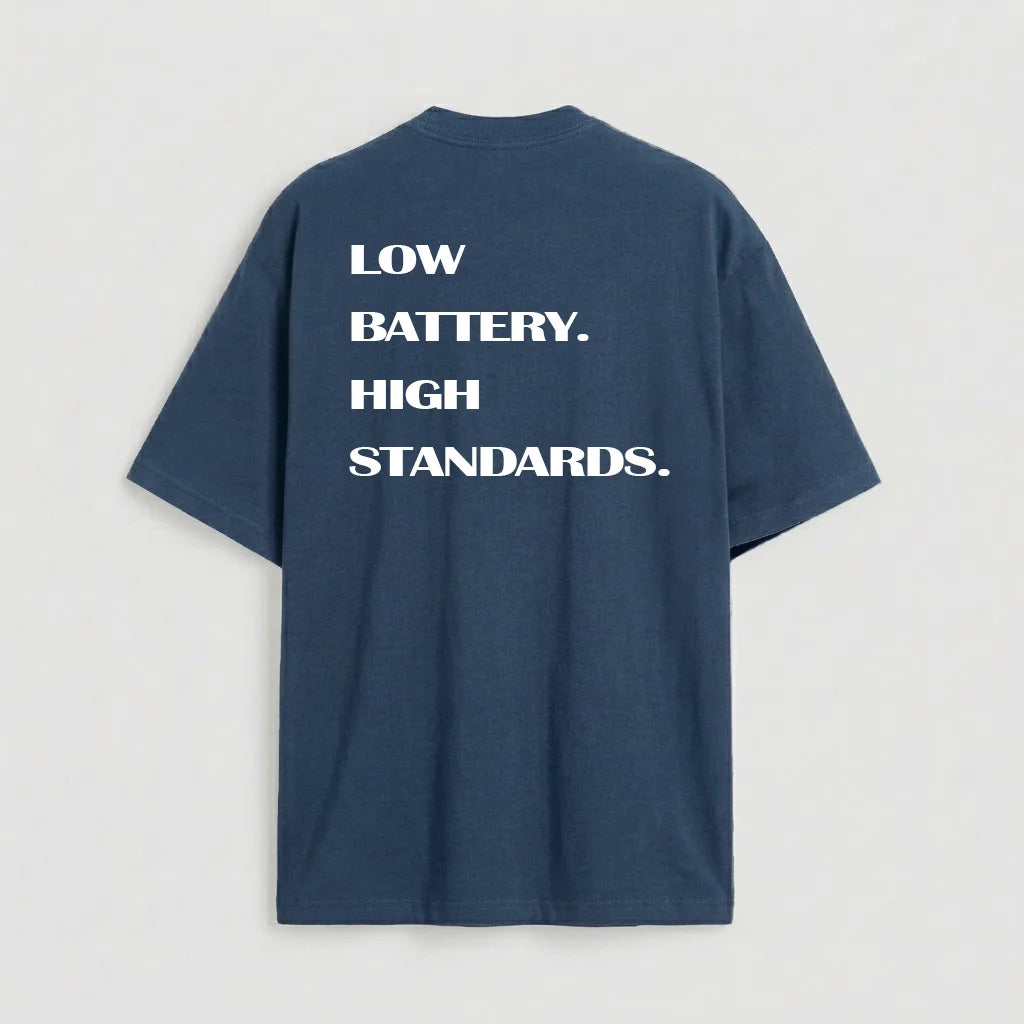 Low battery high standards