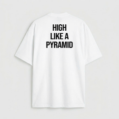High Like a Pyramid