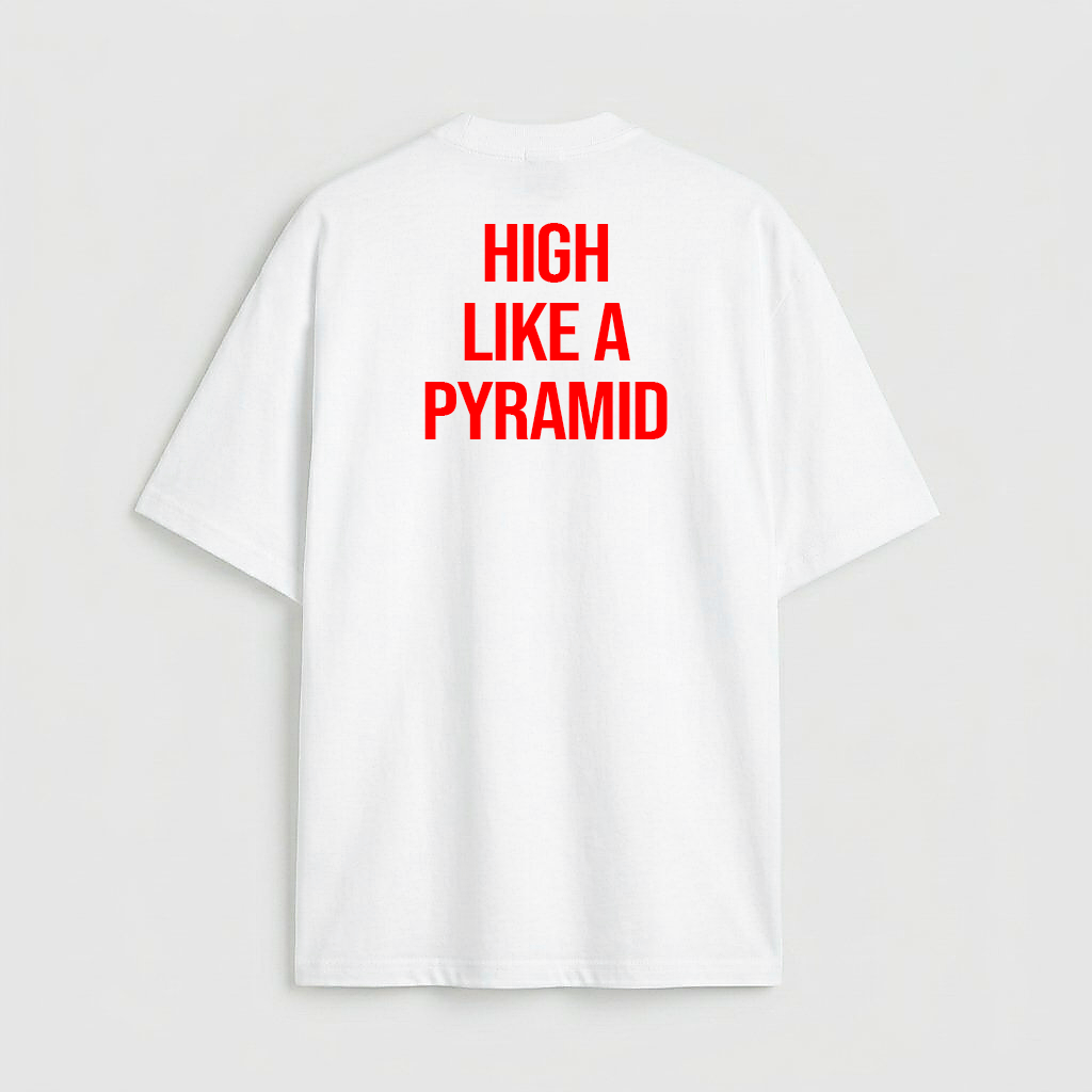 High Like a Pyramid
