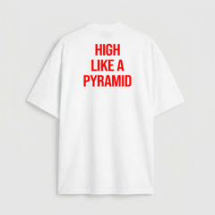 High Like a Pyramid