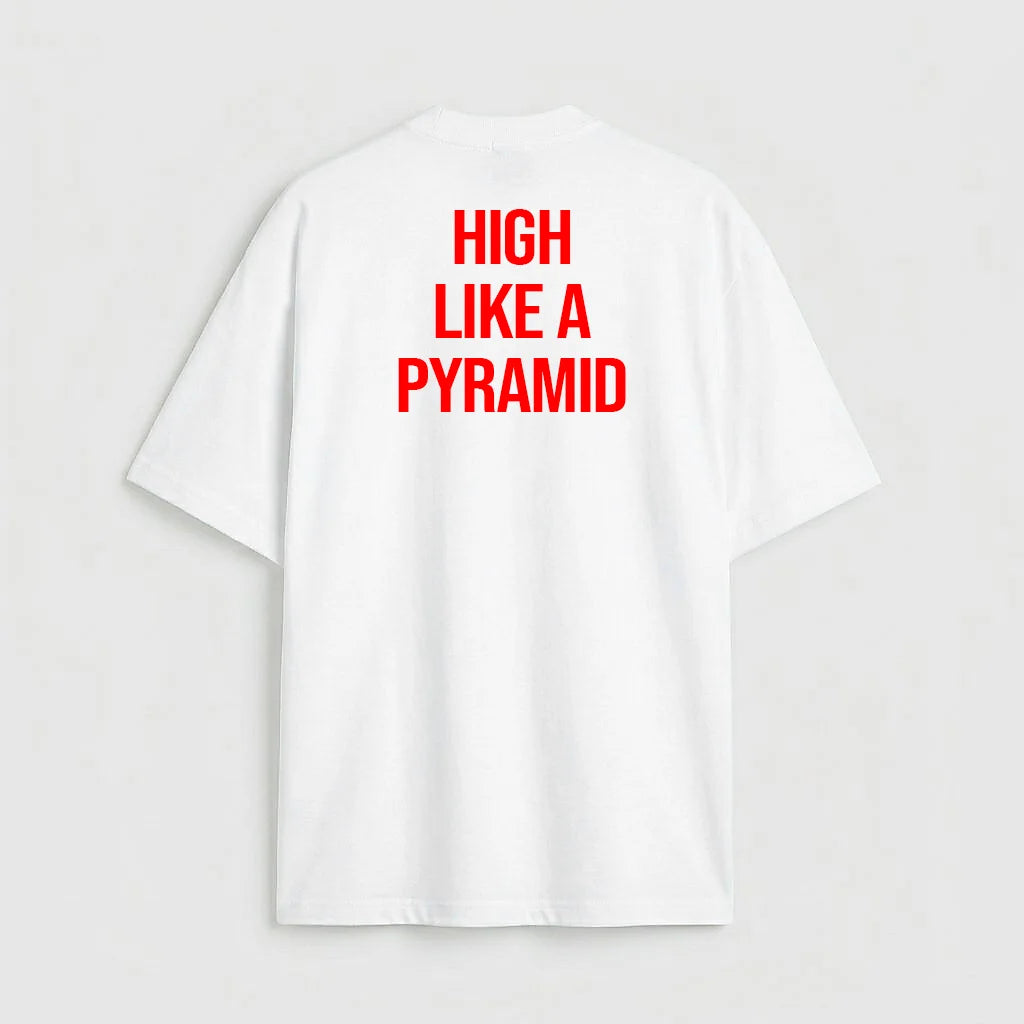 High Like a Pyramid